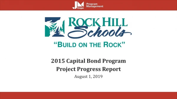 2015 Capital Bond Program Project Progress Report August 1, 2019