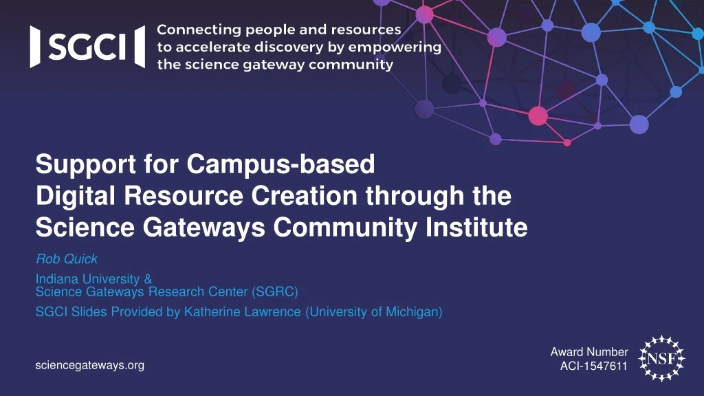 support for campus based digital resource creation through the science gateways community institute