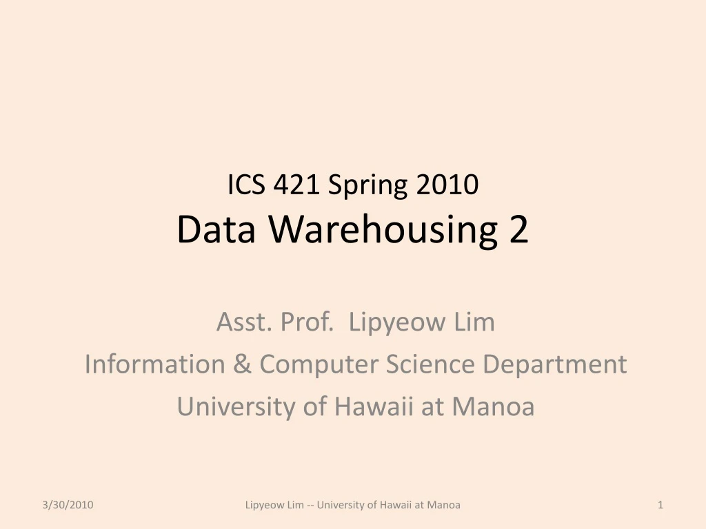 ics 421 spring 2010 data warehousing 2