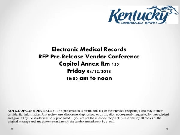 Electronic Medical Records RFP Pre-Release Vendor Conference Capitol Annex Rm 125