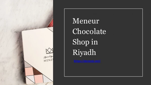 meneur c h o co l a t e shop in riyadh