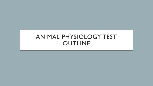 Animal physiology test outline