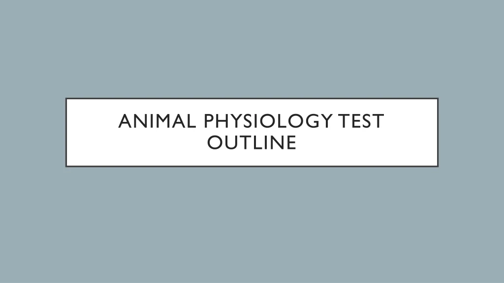 animal physiology test outline