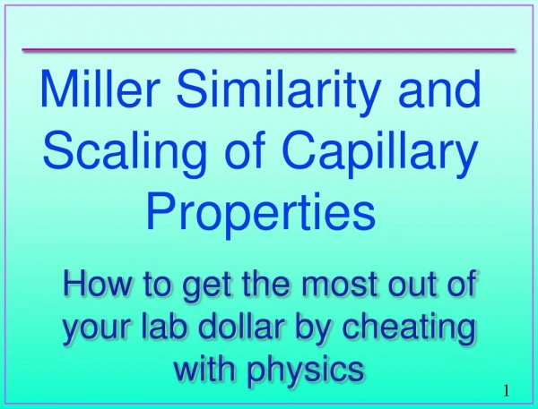 Miller Similarity and Scaling of Capillary Properties