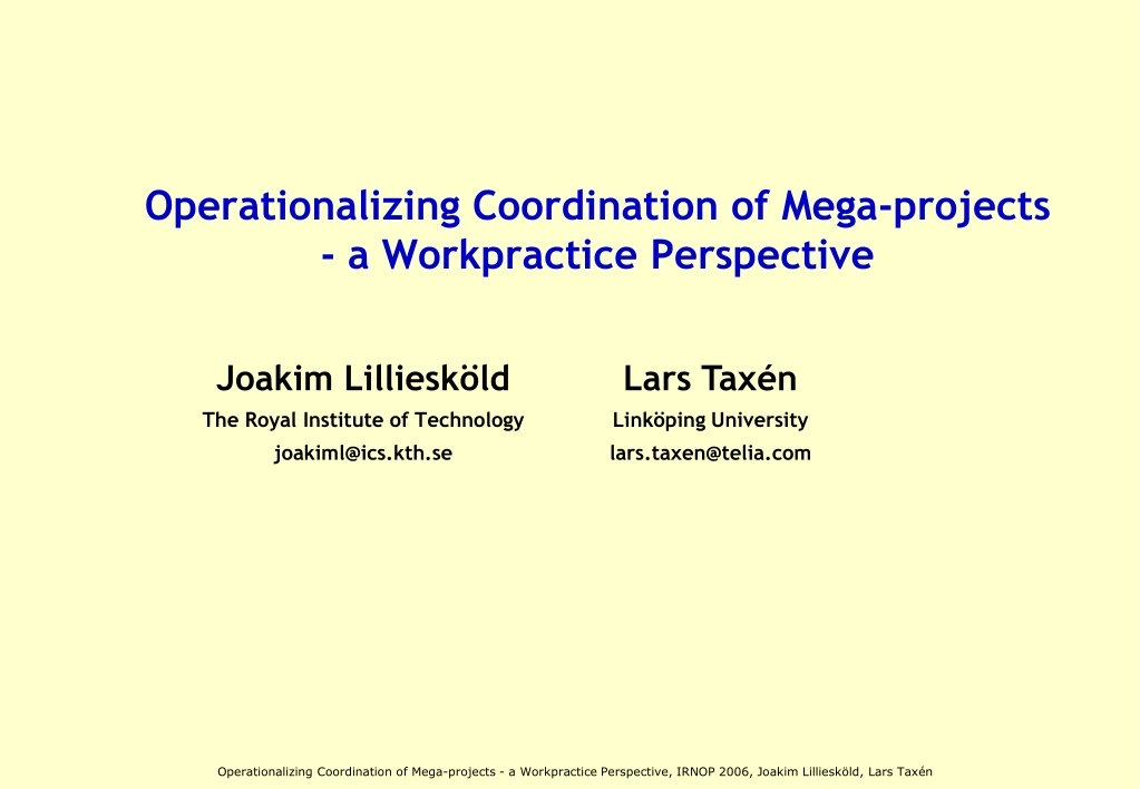 operationalizing coordination of mega projects a workpractice perspective