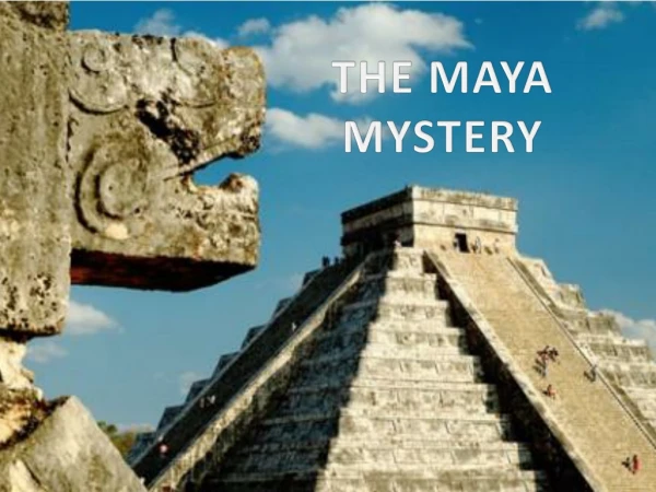 THE MAYA MYSTERY