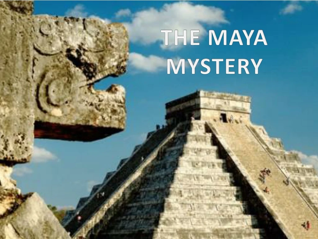 the maya mystery