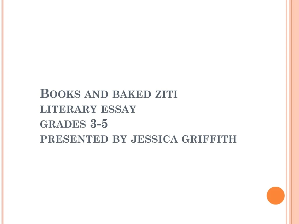 books and baked ziti literary essay grades 3 5 presented by jessica griffith