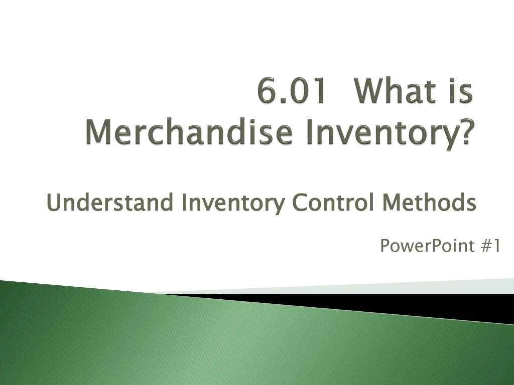 6 01 what is merchandise inventory