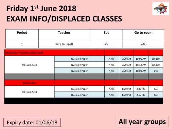 Friday 1 st June 2018 EXAM INFO/DISPLACED CLASSES
