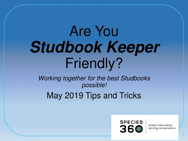 Are You Studbook Keeper Friendly?