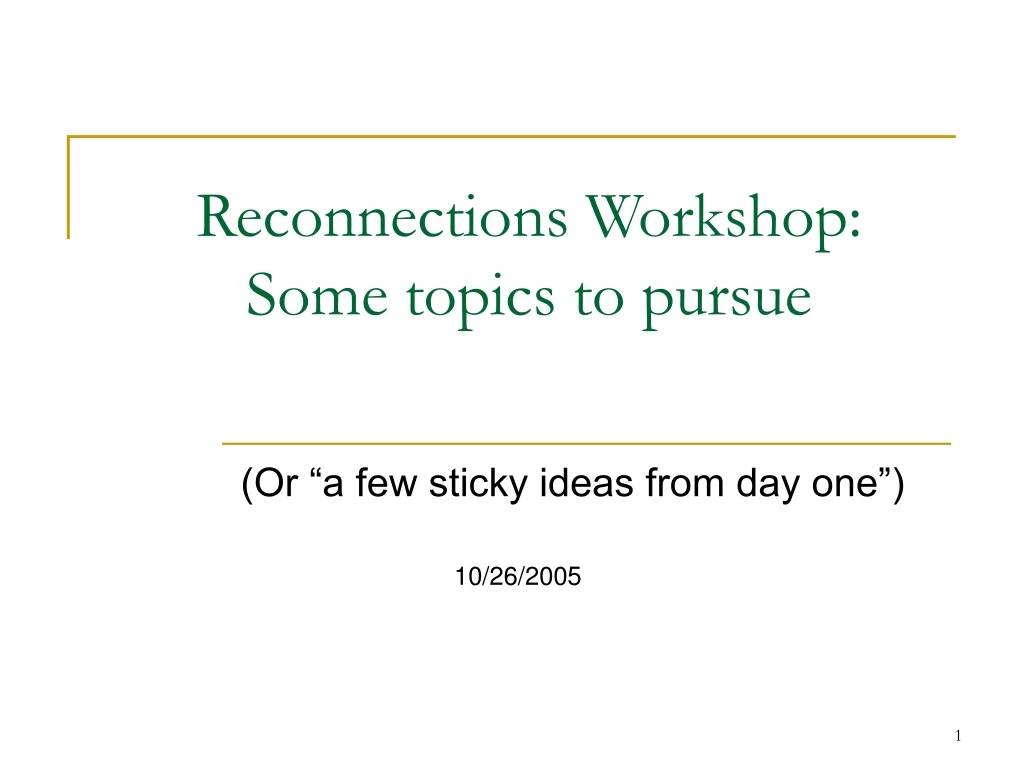 reconnections workshop some topics to pursue