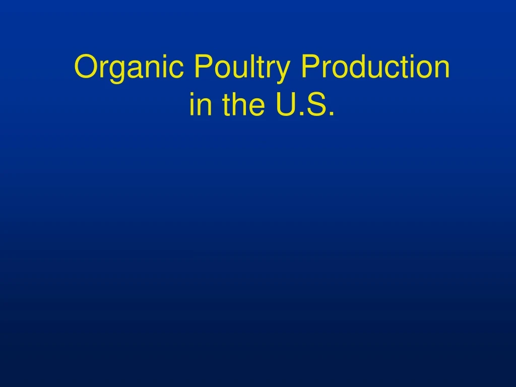 organic poultry production in the u s