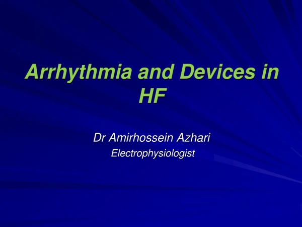 Arrhythmia and Devices in HF
