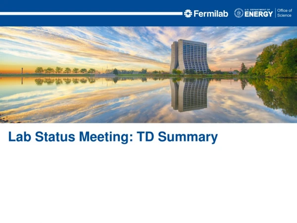 Lab Status Meeting: TD Summary