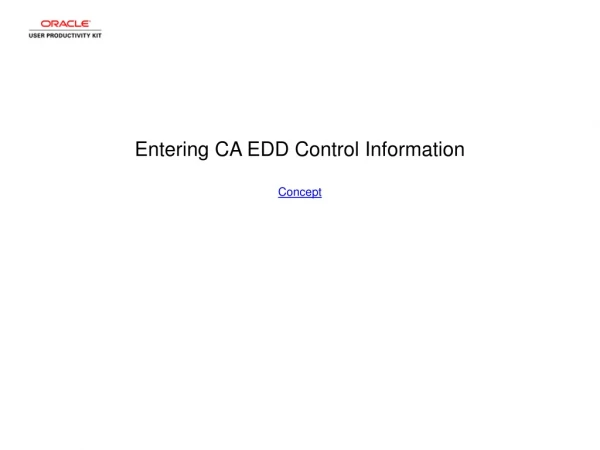 Entering CA EDD Control Information Concept
