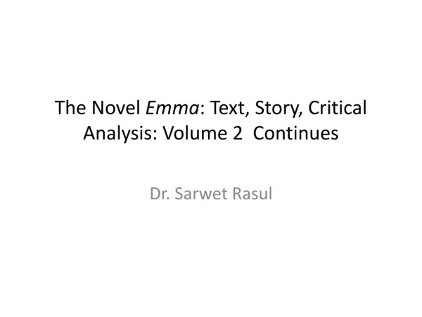 The Novel Emma : Text, Story, Critical Analysis: Volume 2 Continues