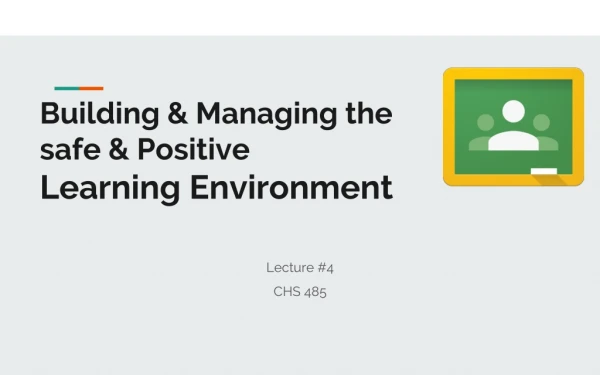 Building &amp; Managing the safe &amp; Positive Learning Environment