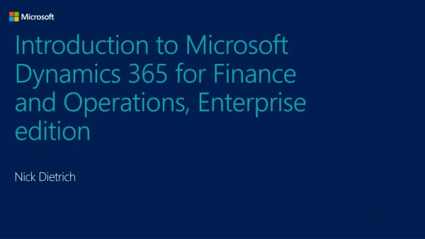 Introduction to Microsoft Dynamics 365 for Finance and Operations, Enterprise edition