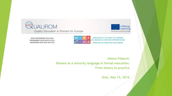 Jelena Filipovic Romani as a minority language in formal education: From theory to practice