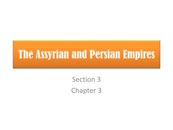 The Assyrian and Persian Empires