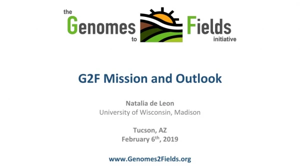 G2F Mission and Outlook