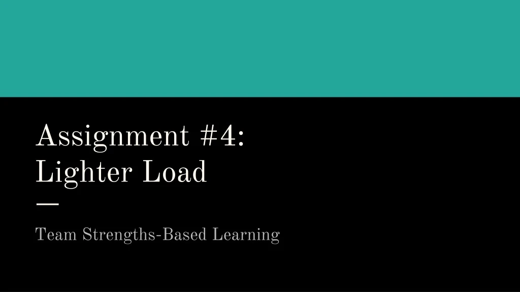 assignment 4 lighter load