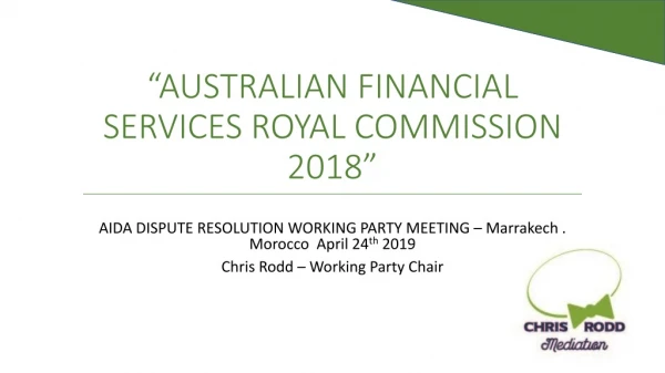 “AUSTRALIAN FINANCIAL SERVICES ROYAL COMMISSION 2018”