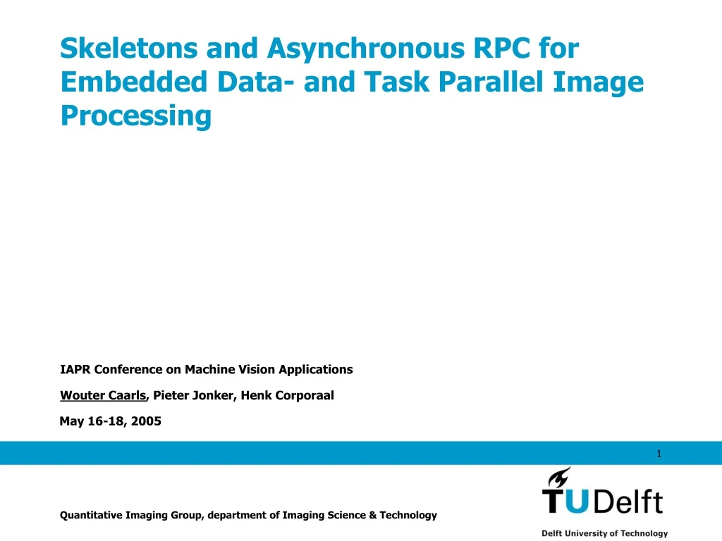 skeletons and asynchronous rpc for embedded data and task parallel image processing