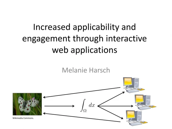 Increased applicability and engagement through interactive web applications