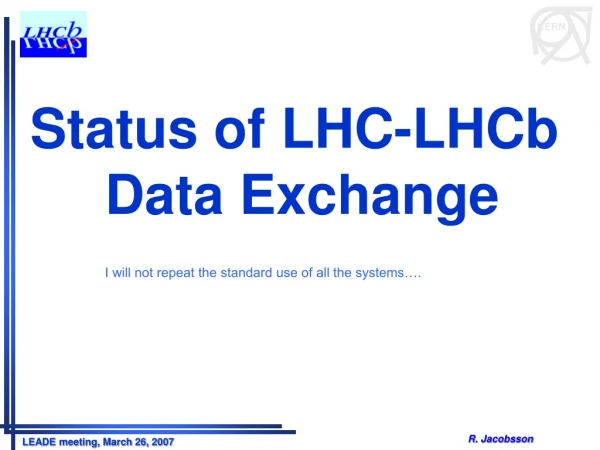 Status of LHC-LHCb Data Exchange