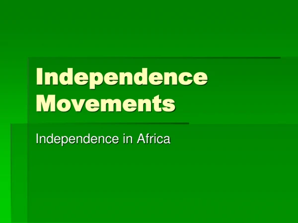 Independence Movements