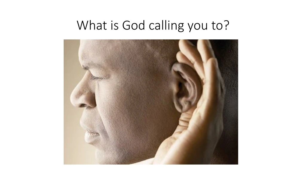 what is god calling you to