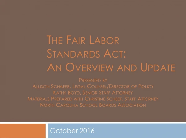 The Fair Labor Standards Act: An Overview and Update