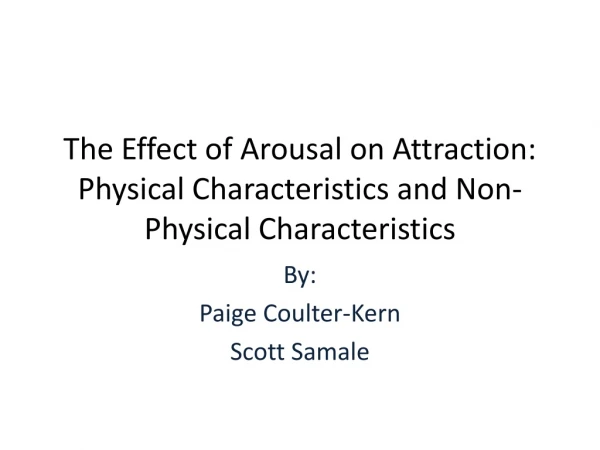 The Effect of Arousal on Attraction: Physical Characteristics and Non-Physical Characteristics