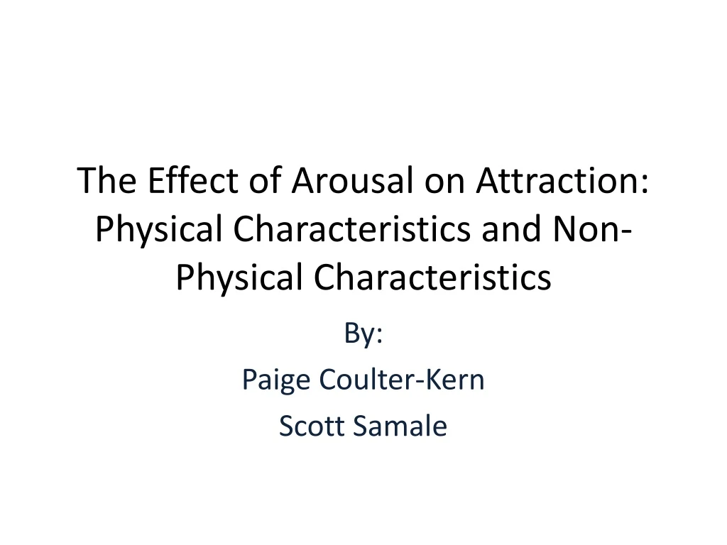 the effect of arousal on attraction physical characteristics and non physical characteristics
