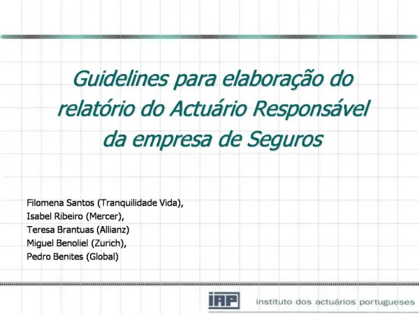 Guidelines para elabora o do relat rio do Actu rio Respons vel da empresa de Seguros Filomena Santos Tranquilidade