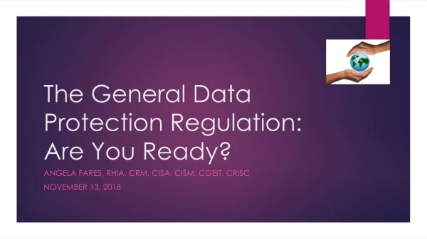 The General Data Protection Regulation: Are You Ready?