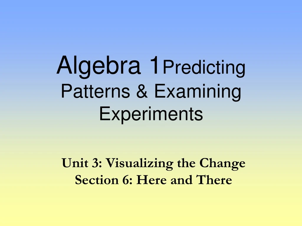 algebra 1 predicting patterns examining