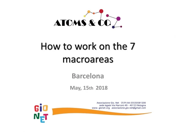 How to work on the 7 macroareas
