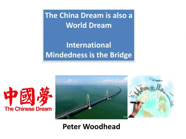 The China Dream is also a World Dream International Mindedness is the Bridge