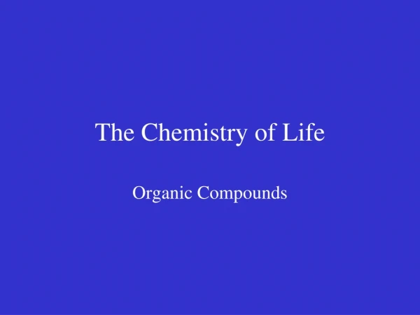 The Chemistry of Life