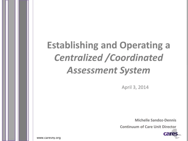 Establishing and Operating a Centralized /Coordinated Assessment System