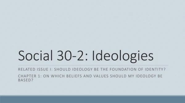 Social 30-2: Ideologies
