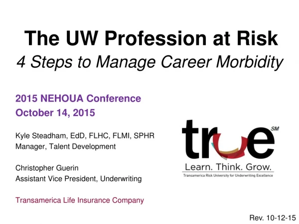 The UW Profession at Risk 4 Steps to Manage Career Morbidity