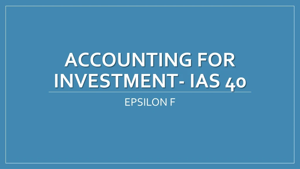 accounting for investment ias 40