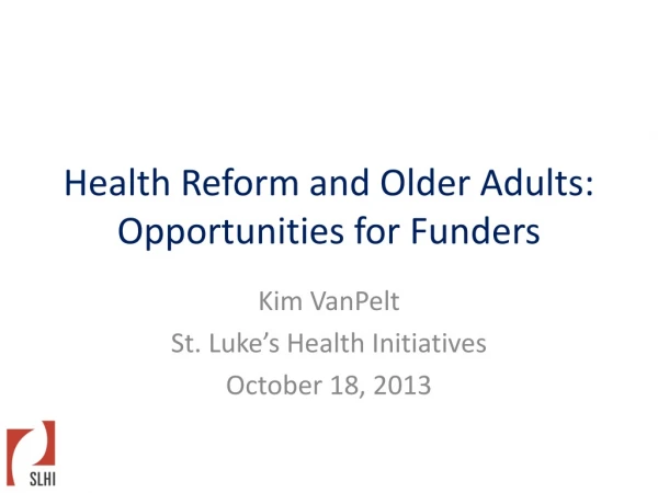 Health Reform and Older Adults: Opportunities for Funders