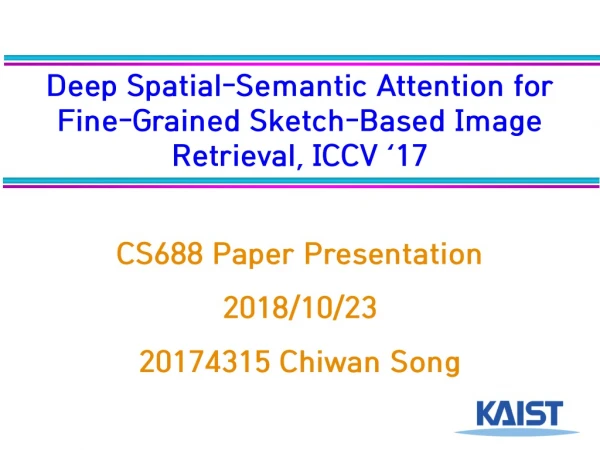 Deep Spatial-Semantic Attention for Fine-Grained Sketch-Based Image Retrieval, ICCV ‘17