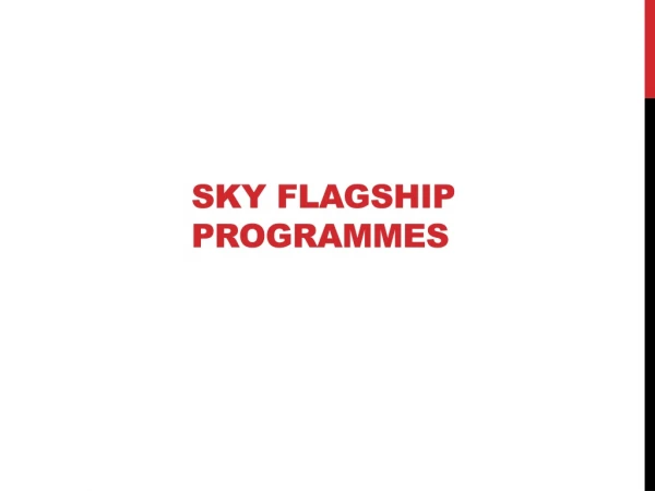 Sky flagship programmes