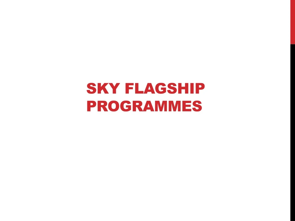 sky flagship programmes